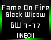 Fame on Fire Bw1-17
