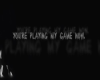 My game