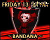 ! Friday 13 - Bandana