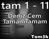 Deniz Cem - Tamam Tamam