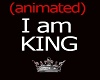 I AM KING