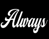 *[S] Always Wall Decor