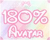180% Avatar Scaler