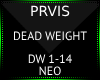 P!  Dead Weight