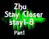 Music Zhu Stay Closer 1