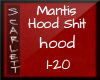 .:S:. HoodShit-Mantis