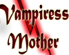 {P}Vampiress Mother
