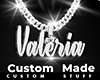Custom Valeria Chain