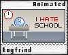 !-bF- I HATE SCHOOL !!