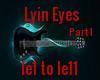 Lyin' Eyes (part1)