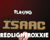 RLR | Playing Isaac