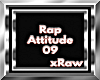 xRaw| Rap Attitude | 09