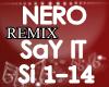 ME NeroiSay It Remix