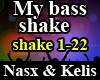 My bass shake