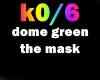 dome green mask