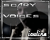 Scary Voices 👻
