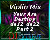♬ Violin - Destiny P2
