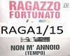 RAGAZZO FORTUNATO