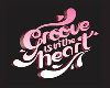 Groove is in the Heart 