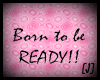 [J] Born to be READY!!