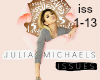 Julia Michaels: Issues
