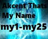 Akcent  Thats My Name