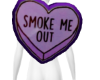 SMOKE ME 💜