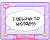 ツ I belong to Mistress