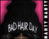 ɳ Bad Hair Day