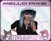 ~K Mello Pixie