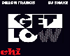 DJ SNAKE - GET LOW