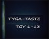 TYGA-TASTE