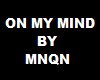 On My Mind MNQN Part 2