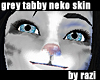 Grey Tabby Neko Skin