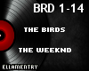 The Birds-The Weeknd