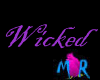 {MR} Wicked is...