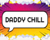 Daddy Chill M/F