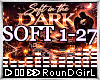 ♬𝐑 Soft In The Dark
