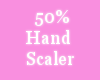 50% Hand Scaler Drv
