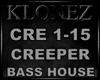 Bass House - Creeper