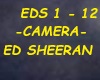 ED SHEERAN-CAMERA