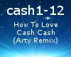 How To Love - Cash Cash