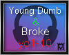 M:Young Dumb & Broke