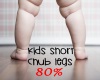 Short Chubby Legs 80%