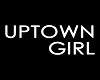uptown girl utg