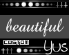 [Custom] .: Beautiful :.