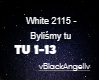 White 2115 - Byliśmy tu