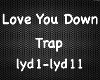 Love You Down (Trap Mix)