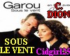 SOUS LE VENT Garou/Dion
