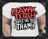 Hawk Tuah Tee